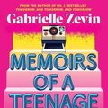 Cover Art for 9781526676030, Memoirs of a Teenage Amnesiac by Gabrielle Zevin
