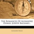 Cover Art for 9781276943833, The Romances of Alexandre Dumas by Alexandre Dumas