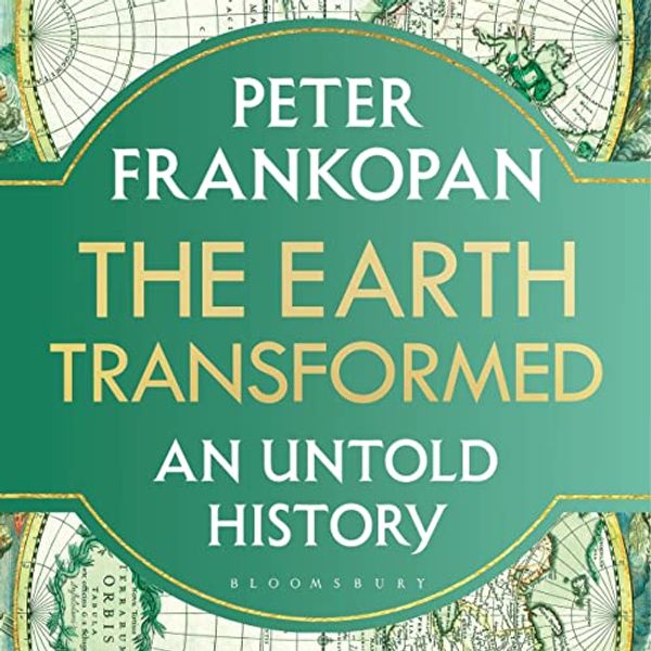 Cover Art for B0BSLQLKWP, The Earth Transformed: An Untold History by Peter Frankopan