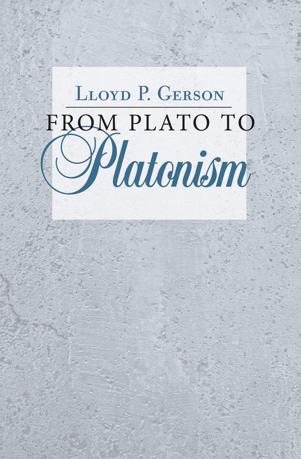 Cover Art for 9780801469176, From Plato to Platonism by Lloyd P. Gerson