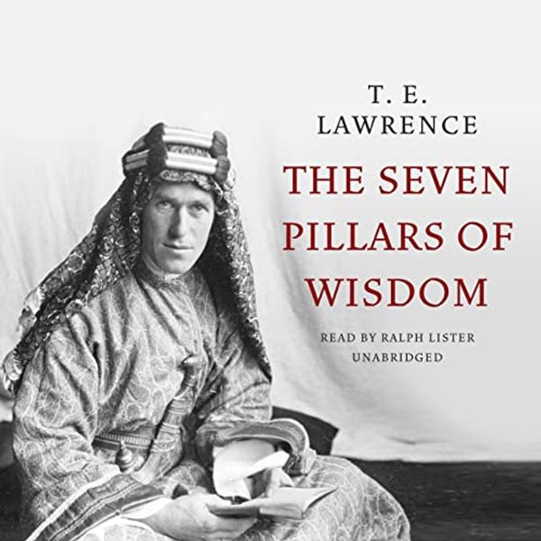 Cover Art for B0B2X2WFMM, The Seven Pillars of Wisdom by T. E. Lawrence