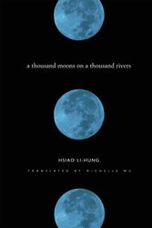 Cover Art for 9780231500227, A Thousand Moons on a Thousand Rivers by Lihong Xiao