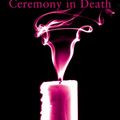 Cover Art for 9780749906580, Ceremony in Death by J. D. Robb