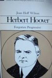 Cover Art for 9780316944168, Herbert Hoover: Forgotten Progressive by joan wilson