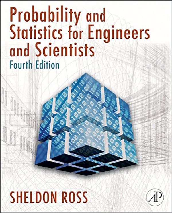 Cover Art for B007ZBZN9U, Introduction to Probability and Statistics for Engineers and Scientists by Sheldon M. Ross