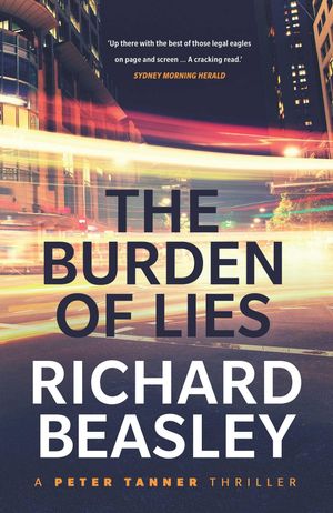 Cover Art for 9781925368161, Burden of Lies by Richard Beasley