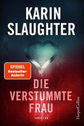 Cover Art for 9783749902514, Die verstummte Frau: Thriller by Karin Slaughter