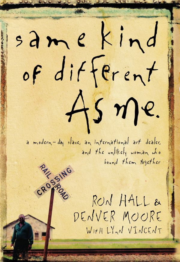 Cover Art for 9781418525651, Same Kind of Different as Me by Ron Hall, Denver Moore
