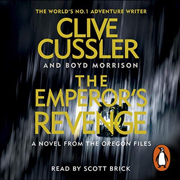 Cover Art for B01FSSJL0I, The Emperor's Revenge: Oregon Files, Book 11 by Clive Cussler, Boyd Morrison
