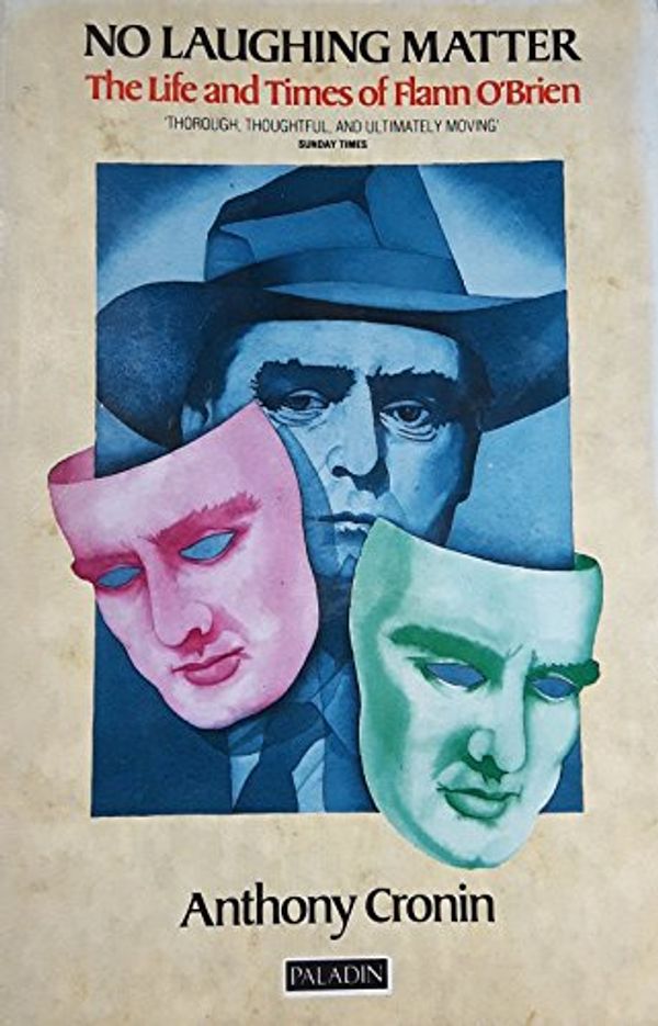 Cover Art for 9780586090114, No Laughing Matter: Life and Times of Flann O'Brien by Anthony Cronin