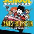 Cover Art for 9780316420495, Middle School: Master of Disaster by James Patterson