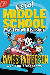 Cover Art for 9780316420495, Middle School: Master of Disaster by James Patterson