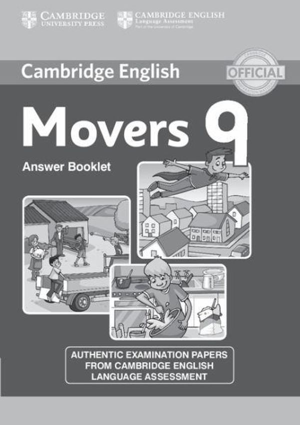 Cover Art for 9781107464247, Cambridge English Young Learners 9 Movers Answer Booklet: Authentic Examination Papers from Cambridge English Language Assessment by Cambridge University Press