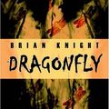 Cover Art for 9781930997387, Dragonfly by Brian Knight