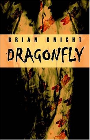 Cover Art for 9781930997387, Dragonfly by Brian Knight
