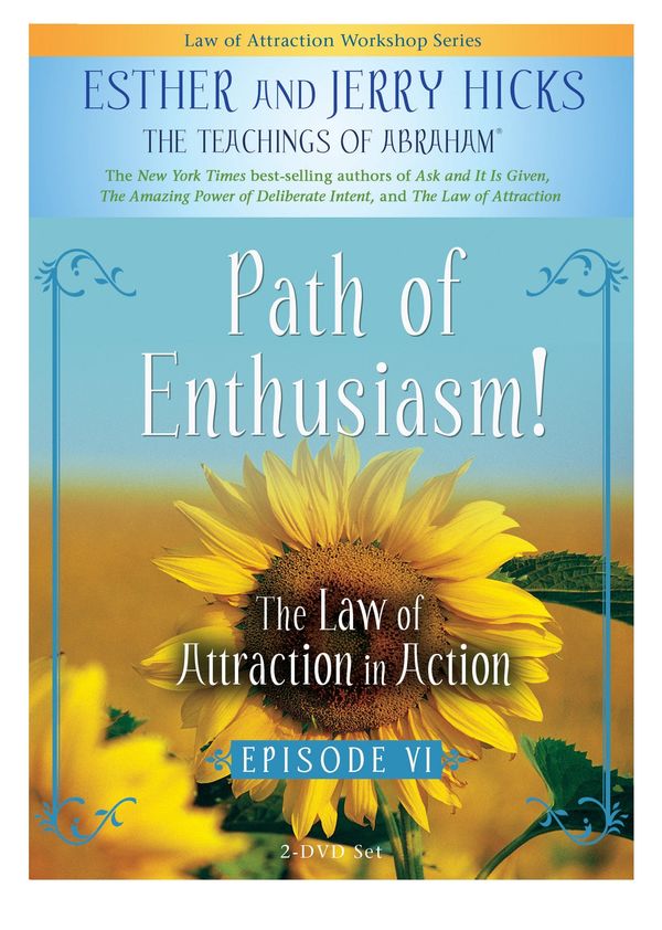 Cover Art for 9781401920364, Path of Enthusiasm!: The Law of Attraction in Action: Episode 6 by Hicks, Esther, Hicks, Jerry