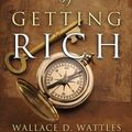 Cover Art for 9781453625354, The Science of Getting Rich The Original Guide to Manifesting Wealth Through the Secret Law of Attraction by Wallace D. Wattles