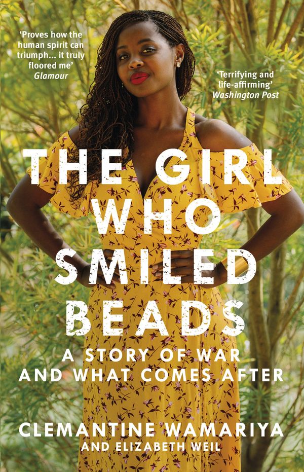 Cover Art for 9781786090508, The Girl Who Smiled Beads by Clemantine Wamariya, Elizabeth Weil