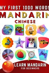 Cover Art for 9798413489666, Learn Mandarin Chinese for Beginners, My First 1000 Words: Bilingual Chinese - English Language Learning Book for Kids & Adults by Effie Delarosa