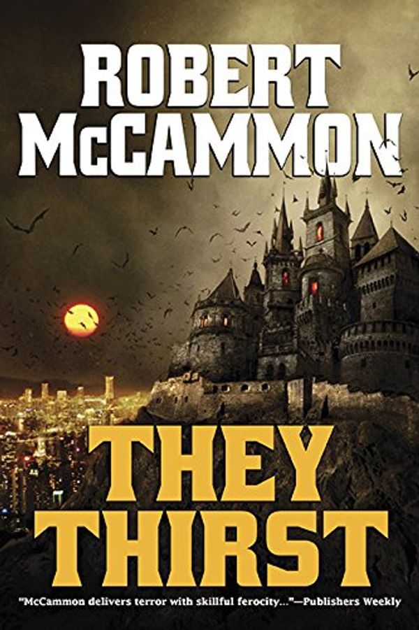 Cover Art for 9781596067424, They Thirst by Robert McCammon