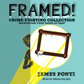 Cover Art for 9781666175042, Framed! Crime-Fighting Collection by James Ponti