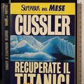 Cover Art for 9788817210034, Recuperate il Titanic! by Clive Cussler