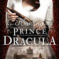 Cover Art for 9780316551663, Hunting Prince Dracula by Kerri Maniscalco