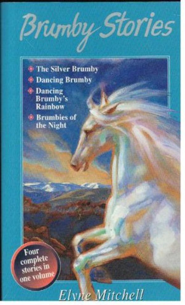 Cover Art for 9780207199530, BRUMBY STORIES 4-IN1 SILVER BRUMBY + DANCING BRUMBY + DANCING BRUMBY'S RAINBOW + BRUMBIES OF THE NIGHT by Elyne Mitchell