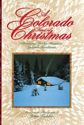 Cover Art for 9781565790490, A Colorado Kind of Christmas: Treasured Rocky Mountain Yuletide Traditions by Laura M. Dirks