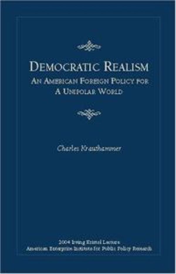 Cover Art for 9780844713885, Democratic Realism by Charles Krauthammer