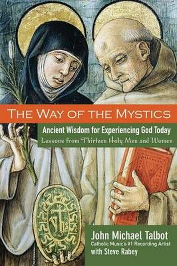 Cover Art for 9780787984564, The Way of the Mystics by John Michael Talbot