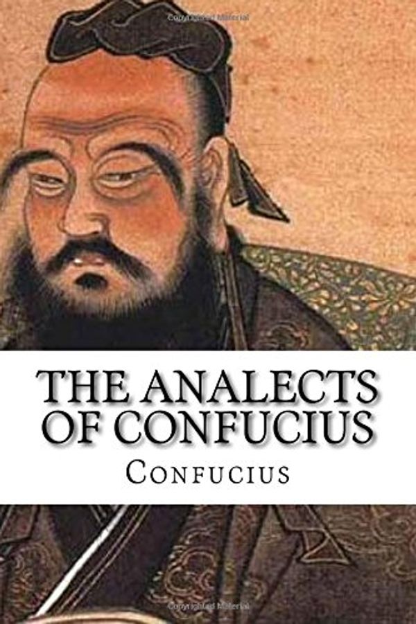 Cover Art for 9781543024685, The Analects of Confucius by Confucius