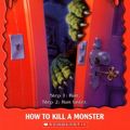 Cover Art for 9780439568364, How to Kill a Monster by R. L. Stine