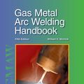 Cover Art for 9781590708668, Gas Metal Arc Welding Handbook by William H Minnick