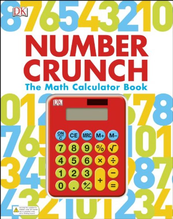 Cover Art for 9781465420183, Number Crunch: The Math Calculator Book by Branka Surla, Christian Dawson