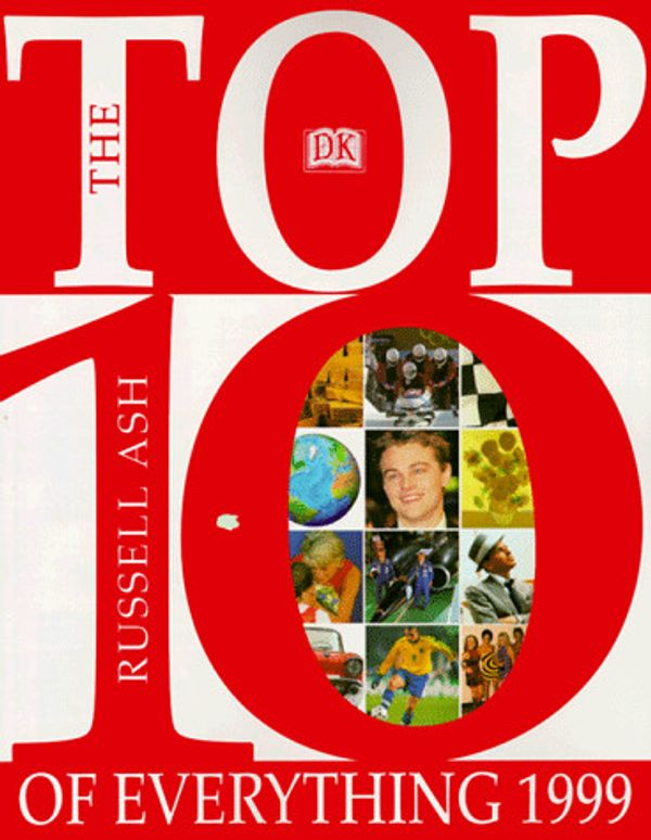 Cover Art for 9780789435231, The Top 10 of Everything 1999 by Russell Ash; Iris Rosoff; Michael Wise; Adele Hayward