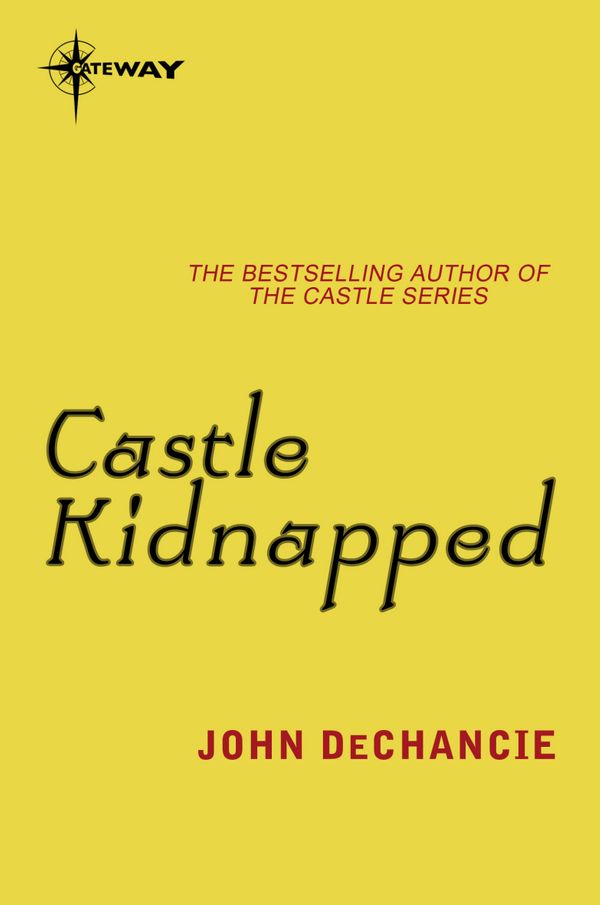 Cover Art for 9780575126503, Castle Kidnapped by John DeChancie