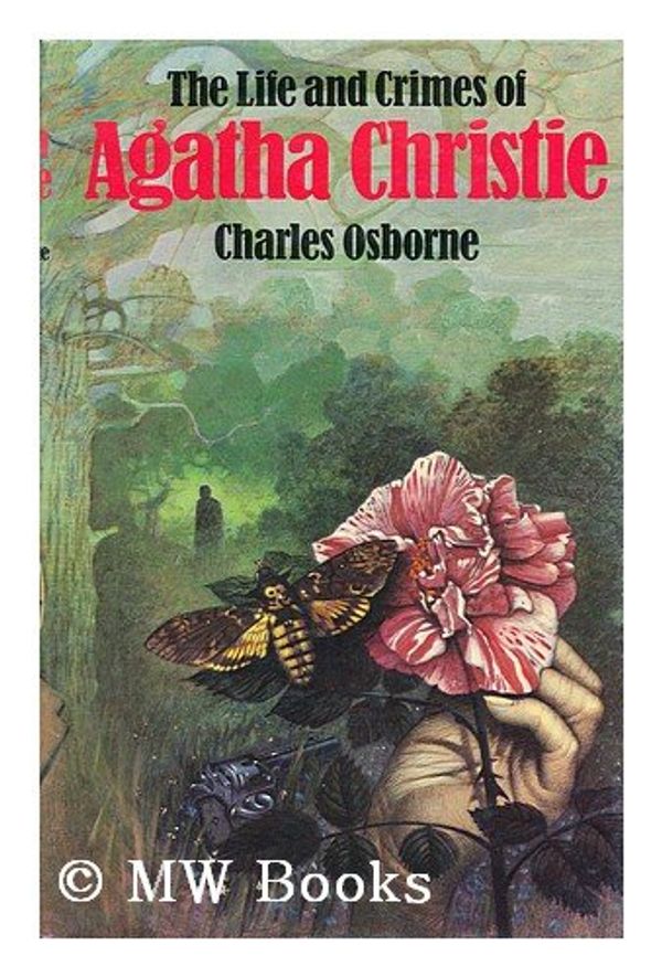 Cover Art for 9780030627842, The Life and Crimes of Agatha Christie by Charles Osborne