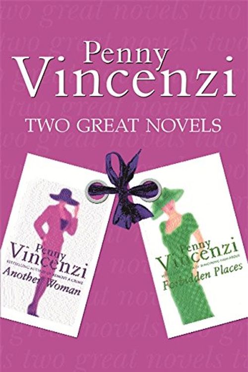 Cover Art for 9780752842516, Two Great Novels: " Another Woman " , " Forbidden Places " by Penny Vincenzi