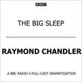 Cover Art for 9781408440384, The Big Sleep by Raymond Chandler, Barbara Barnes, Henry Devas, Ian Batchelor