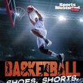 Cover Art for 9781663906595, Basketball Shoes, Shorts, and Style (Sports Illustrated Kids: Ball) by Matt Doeden