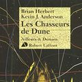 Cover Art for 9782221108390, Après Dune. 1 : Les chasseurs de Dune by Brian Herbert, Kevin J. Anderson, Frank Herbert