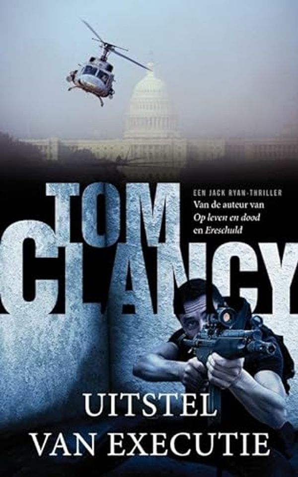 Cover Art for 9789022999394, Uitstel van executie by Tom Clancy