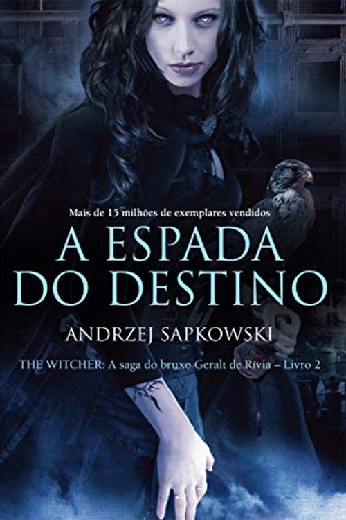 Cover Art for 9788578275563, A Espada do Destino by Andrzej Sapkowski