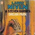 Cover Art for 9780708823156, Dream Park (Orbit Books) by Steven Barnes, Larry Niven, Jerry Pournelle
