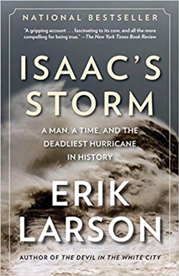 Cover Art for B07HT27F1C, [By Erik Larson ] Isaac's Storm: A Man, a Time, and the Deadliest Hurricane in History (Paperback)【2018】by Erik Larson (Author) (Paperback) by 