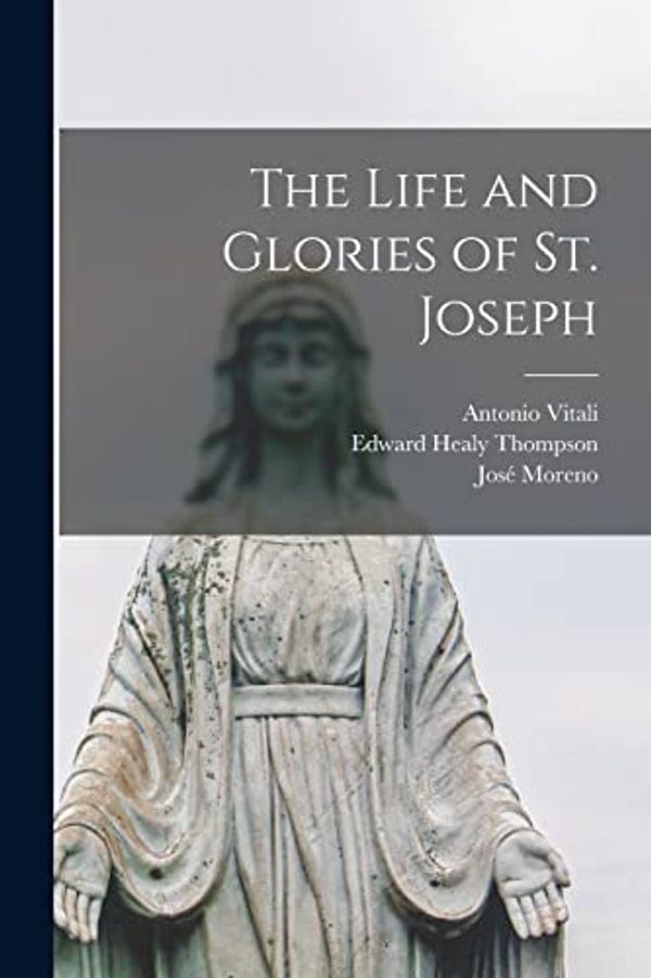 Cover Art for 9781015741799, The Life and Glories of St. Joseph by Edward Healy Thompson