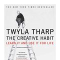 Cover Art for B000SEOWBG, The Creative Habit: Learn It and Use It for Life by Twyla Tharp