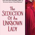 Cover Art for 9780060896492, The Seduction of an Unknown Lady by Samantha James