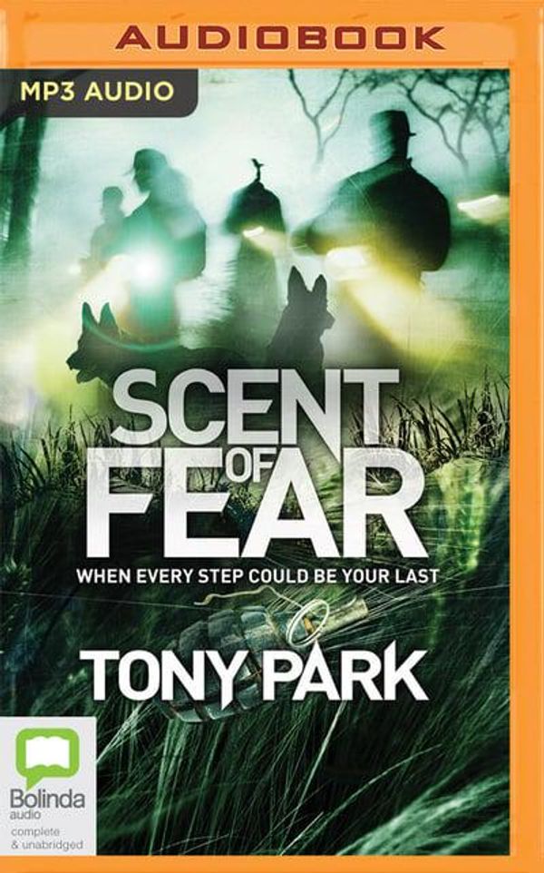 Cover Art for 9781489490834, Scent of Fear by Tony Park